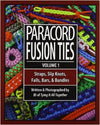 Paracord Fusion Ties Volume 1